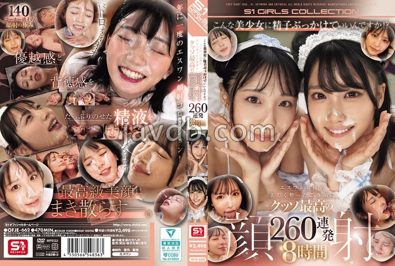 OFJE-662 - こんな美少女に精子ぶっかけていいんですか！？ エスワン女優の美しく整ったご尊顔にクッソ最高の顔射260連発 8時間FREE JAV BT